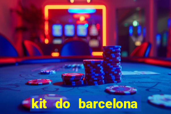 kit do barcelona dls 2017